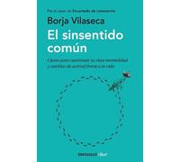 Borja Vilaseca El sinsentido común / Uncommon Sense (Tascabile)