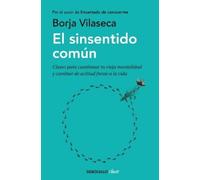 Borja Vilaseca El sinsentido común / Uncommon Sense (Tascabile)