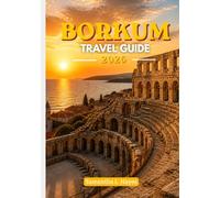 Borkum Travel Guide 2026: A Complete Coastal Escape Guide Discover Hidden Gems, Authentic Cuisine, Scenic Trails & a Perfectly Crafted 4-5 Day Itinerary