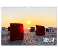 Borkum - Wo die Zeit still steht. (Wandkalender 2026 DIN A3 quer), CALVENDO Monatskalender: Sand, Meer und Strandkörbe auf der größten Nordseeinsel
