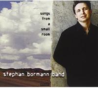 Bormann, Stephan Band - Songs From A Small Room