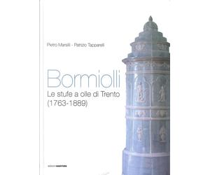 Bormiolli. Le stufe a olle di Trento (1763-1889) - [Osiride]