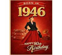 Born 1946 | Happy 80th Birthday: A Nostalgic UK Keepsake Filled with 1946 Memories, Facts & Milestones - Classic edition