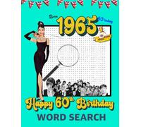 Born 1965 Wordsearch | Happy 60th Birthday: perfect gift for 60th birthday for women and men