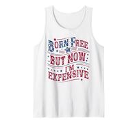 Born A Free But Now I'm Expensive Funny 4th of July Canotta