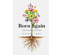 Born again: Little big book of freedom