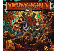 BORN AGAIN - TRUE HEAVY NATION