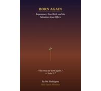 Born Again: Understanding the New Birth, Repentance, and the Salvation Jesus Offers: 28