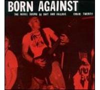 Born Against - Rebel Sound of Shit & Failure