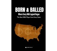 BORN & BALLED: Where Every NBA Legend Began. The Best NBA Player from Every State