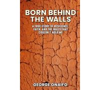 Born Behind the Walls