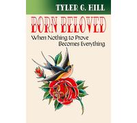 Born Beloved: When Nothing to Prove Becomes Everything