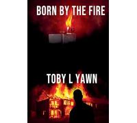 Born by the fire