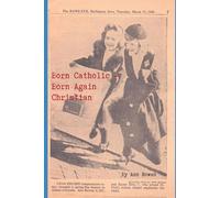 Born Catholic - Born Again Christian