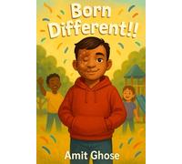 Born Different: A Heartwarming Children’s Book about Disability, Confidence, and Kindness