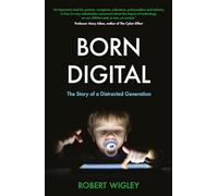 Born Digital: The Story of a Distracted Generation