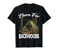 Born for Backwood Bushcraft Hiker Camper Fuoco Fuori Griglia Maglietta