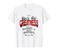 Born for Greatness - Dichiarazione Urban Streetwear Maglietta
