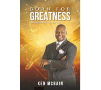 BORN FOR GREATNESS: You Are Greater Than You Think