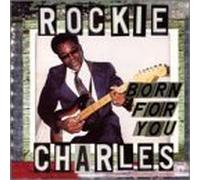 Born for You by Rockie Charles (2000-07-18)