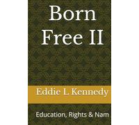 Born Free II: Education, Rights & Nam