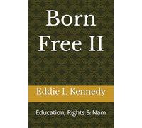 Born Free II: Education, Rights & Nam