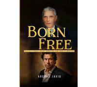 Born Free: Pakistan's Struggle Against Corruption: From Jinnah To Imran Khan