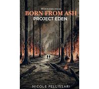 Born from Ash (Filhos das Cinzas): Project Eden
