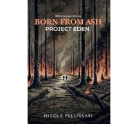 Born from Ash (Filhos das Cinzas): Project Eden