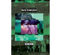 Born from Pain - New Future