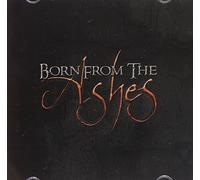 Born From The Ashes - Born From The Ashes