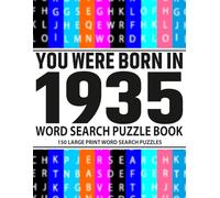 Born in 1935 Word Search Puzzle Book for Adults: 150 Easy-to-Read Large Print Puzzles for Brain Exercise