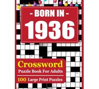 Born In 1936 Crossword Puzzle Book For Adults: 100 Easy to Medium Large Print Crosswords for Adults with Answers