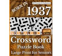 Born In 1937 Nostalgic Crossword Puzzle Book: Nostalgic Brain Boosting Crosswords for Adults and Seniors with Large Print Pages