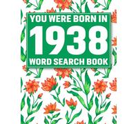 Born In 1938: Word Search Book: 85 Fun and Easy Word Search Puzzles & Solutions with Elegant Floral Background