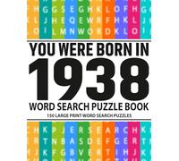 Born in 1938 Word Search Puzzle Book for Adults: Fun and Easy Large Print Word Search Puzzles with Solutions