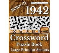 Born In 1942 Nostalgic Crossword Puzzle Book: Nostalgic Crossword Puzzle Book for Adults and Seniors with Easy to Read Large Print Format