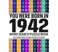 Born in 1942: Word Search Puzzle Book for Adults: Fun and Challenging Word Search Puzzles for Adults & Seniors - Boost Memory, Focus, and Mental Clarity with Large Print Brain Games