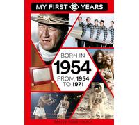Born in 1954: From 1954 to 1971