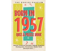 Born in 1957 Quiz and Puzzle Book: A Fun and Nostalgic Collection of Quizzes, Word Games, and Brain Teasers from Your Birth Year