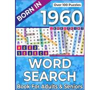 Born In 1960: Word Search Book For Adults & Seniors: Relax, Unwind & Sharpen Your Mind with Fun and Challenging Word Puzzles