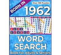 Born In 1962: Word Search Book For Adults & Seniors: A Calming Collection of Stress-Relieving Word Games for Everyday Relaxation