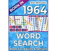 Born In 1964: Word Search Book For Adults & Seniors: Large Print Word Puzzles for Relaxation, Memory Improvement & Mental Fitness
