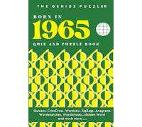 Born in 1965 Quiz and Puzzle Book: A Fun and Nostalgic Collection of Quizzes, Word Games, and Brain Teasers from Your Birth Year