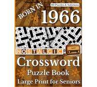 Born In 1966 Nostalgic Crossword Puzzle Book: Nostalgic Large Print Crossword Puzzles for Adults and Seniors with Brain Training Benefits