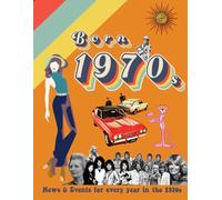 Born in 1970s: Perfect Birthday or Christmas gift for anyone born in the 1970s