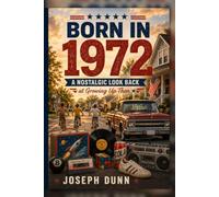 Born in 1972: A Nostalgic Look Back at Growing Up Then