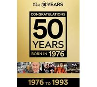 Born in 1976: from 1976 to 1993 (My first 18 years Gold Series Series)
