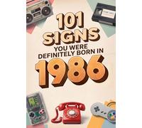 Born In 1986: Unlock Pure Nostalgia While Laughing Through The Hilarious, Bizarre, And Unforgettable Fads That Made Your Childhood Wildly Fun & ... Iconic 1986 Birthday Gifts For Women & Men.