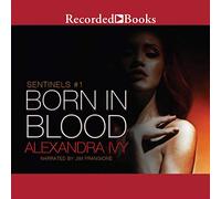 Born in Blood (Serie Sentinelle)